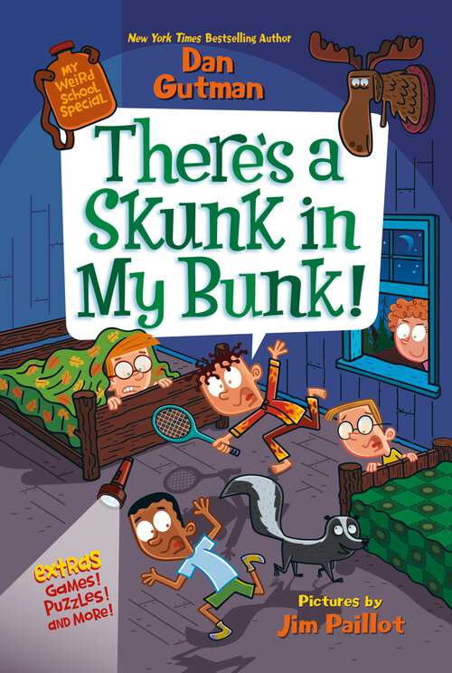 Book cover of My Weird School Special: There's a Skunk in My Bunk! (My Weird School Special)