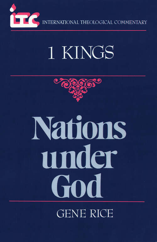 Book cover of 1 Kings: Nations Under God (International Theological Commentary (ITC))