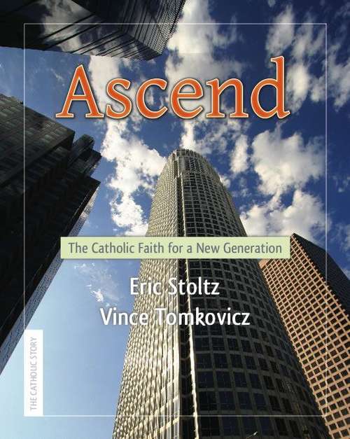 Book cover of Ascend: The Catholic Faith for a New Generation