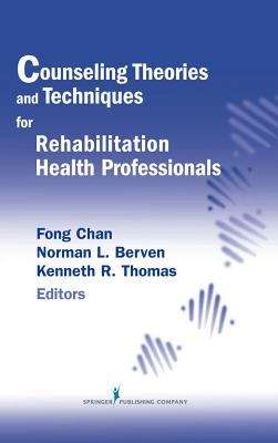 Book cover of Counseling Theories and Techniques for Rehabilitation Health Professionals