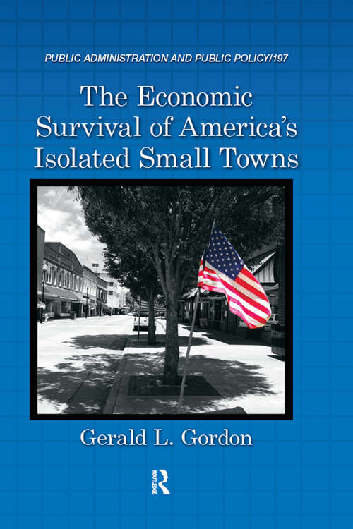 Book cover of The Economic Survival of America's Isolated Small Towns (Public Administration and Public Policy)