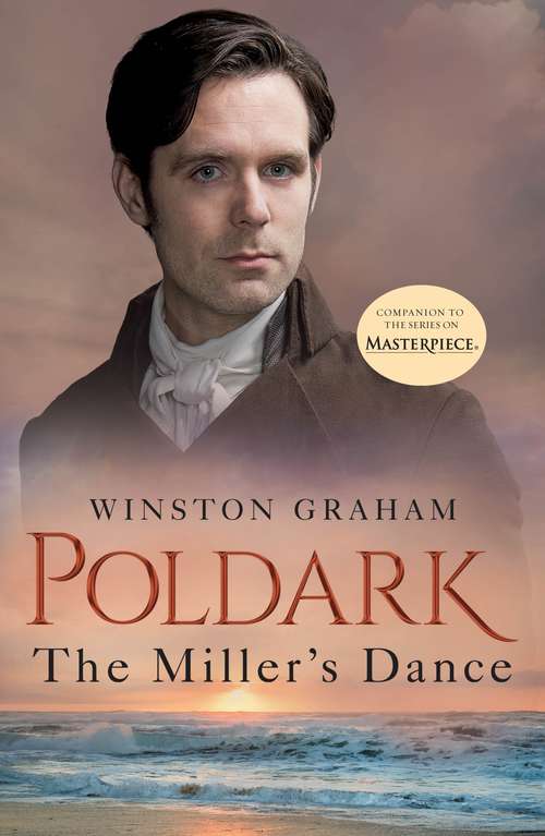 Book cover of The Miller's Dance: A Novel of Cornwall, 1812-1813 (3) (Poldark #9)