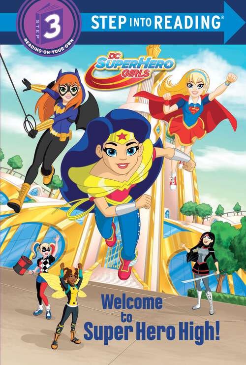 Book cover of Welcome to Super Hero High! (Step into Reading)