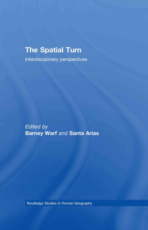 Book cover of The Spatial Turn: Interdisciplinary Perspectives (Routledge Studies in Human Geography)