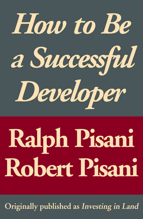 Book cover of How to Be a Successful Developer: How To Be A Successful Developer (Real Estate For Professional Practitioners: A Wiley Ser.)