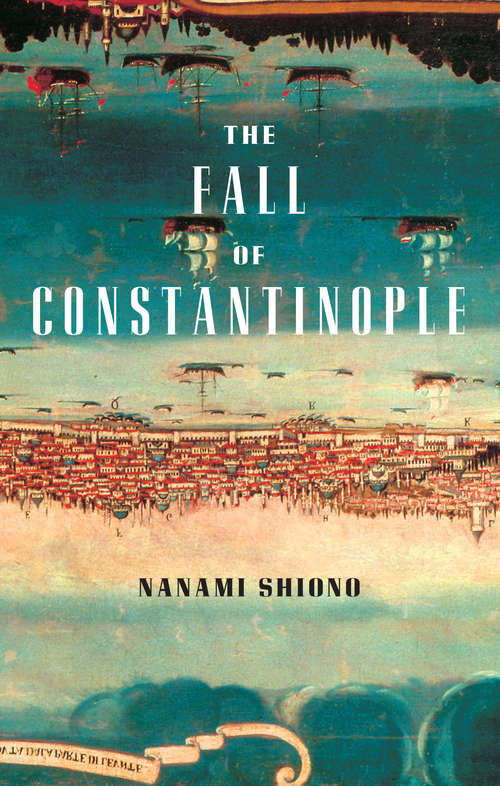 Book cover of The Fall of Constantinople