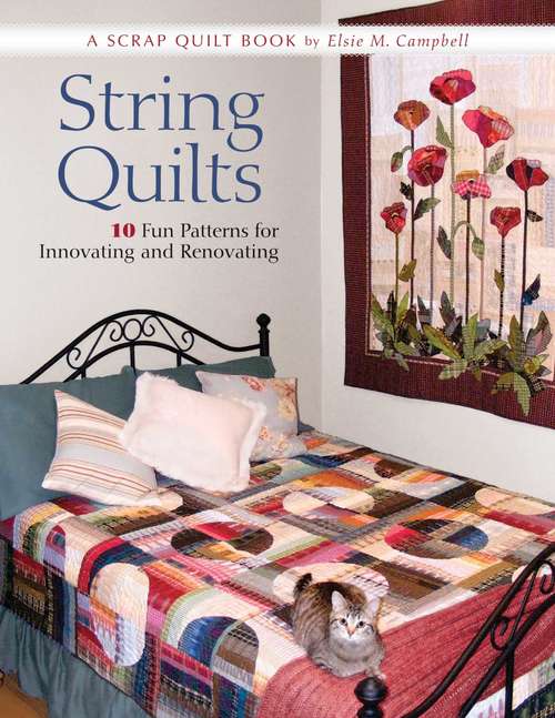 Book cover of String Quilts: 10 Fun Patterns For Innovating And Renovating