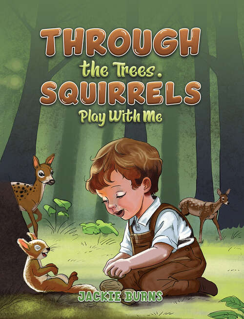 Book cover of Through the Trees. Squirrels Play With Me