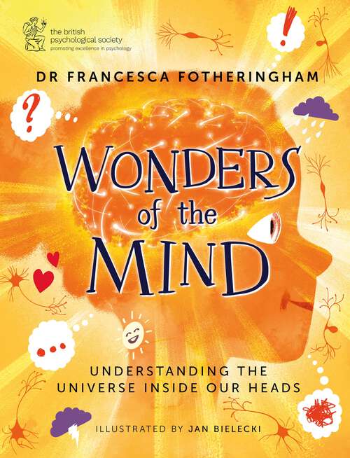 Book cover of Wonders of the Mind: Understanding the universe inside our heads