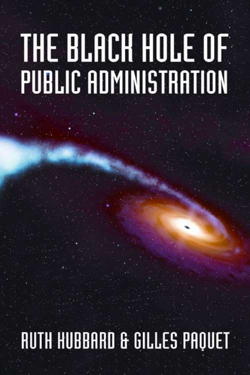 Book cover of The Black Hole of Public Administration (Governance Series)