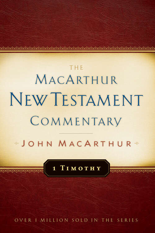 Book cover of 1 Timothy MacArthur New Testament Commentary (New Edition) (MacArthur New Testament Commentary Series)