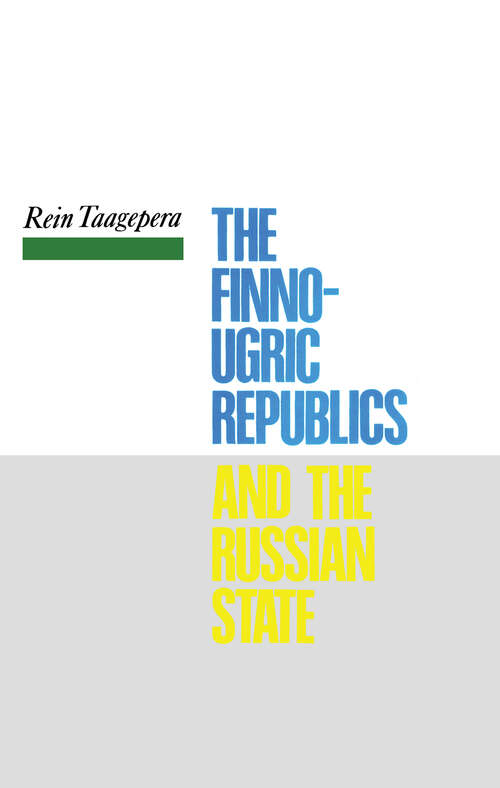 Book cover of The Finno-Ugric Republics and the Russian State