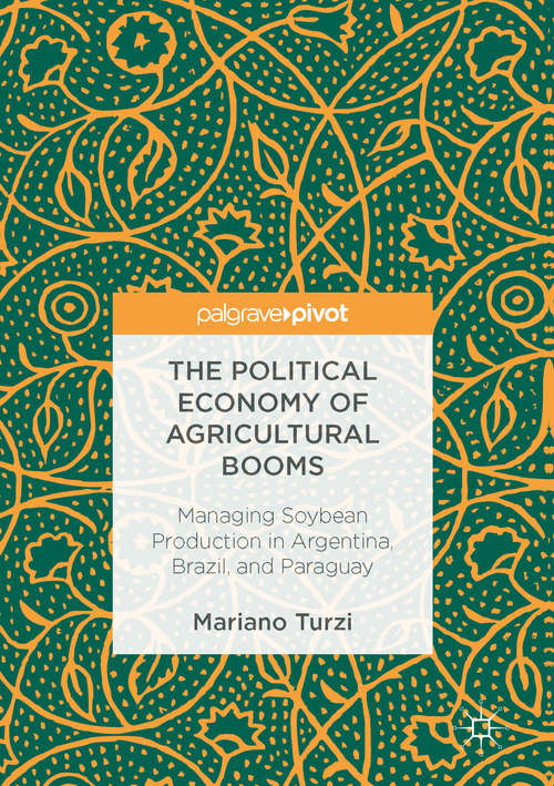 Book cover of The Political Economy of Agricultural Booms