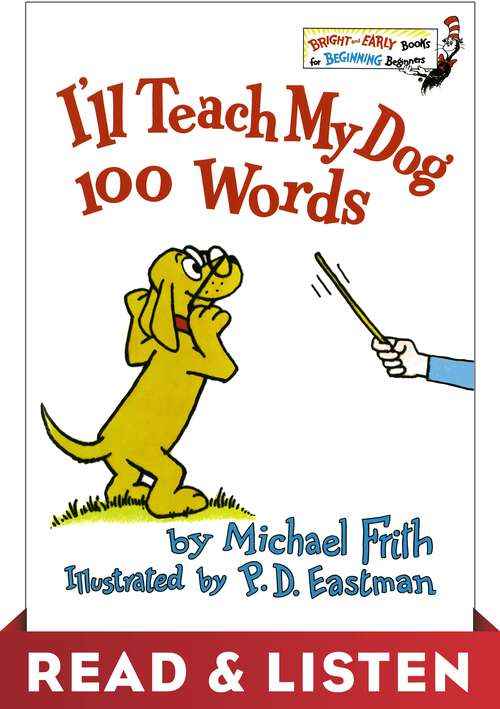 Book cover of I'll Teach My Dog 100 Words: Read & Listen Edition (Beginner Books(R))