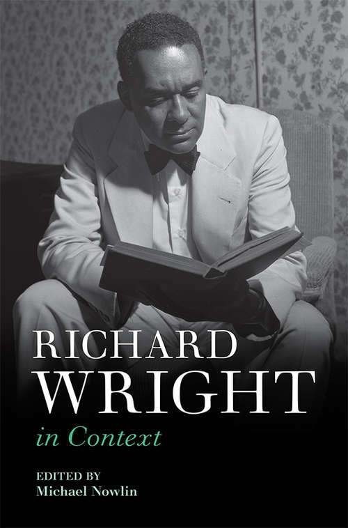 Book cover of Richard Wright in Context (Literature in Context)