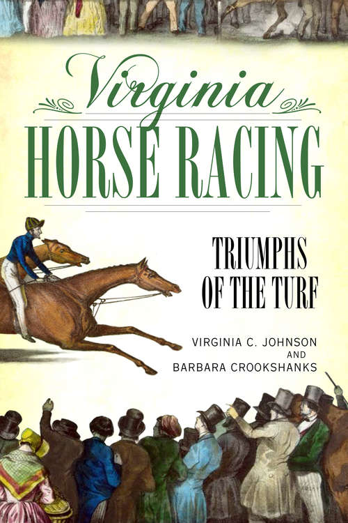 Book cover of Virginia Horse Racing: Triumphs of the Turf (Sports)