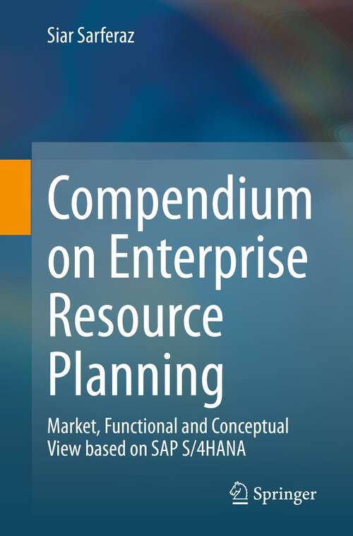 Book cover of Compendium on Enterprise Resource Planning: Market, Functional and Conceptual View based on SAP S/4HANA (1st ed. 2022)