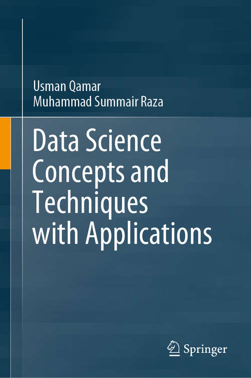 Book cover of Data Science Concepts and Techniques with Applications (1st ed. 2020)