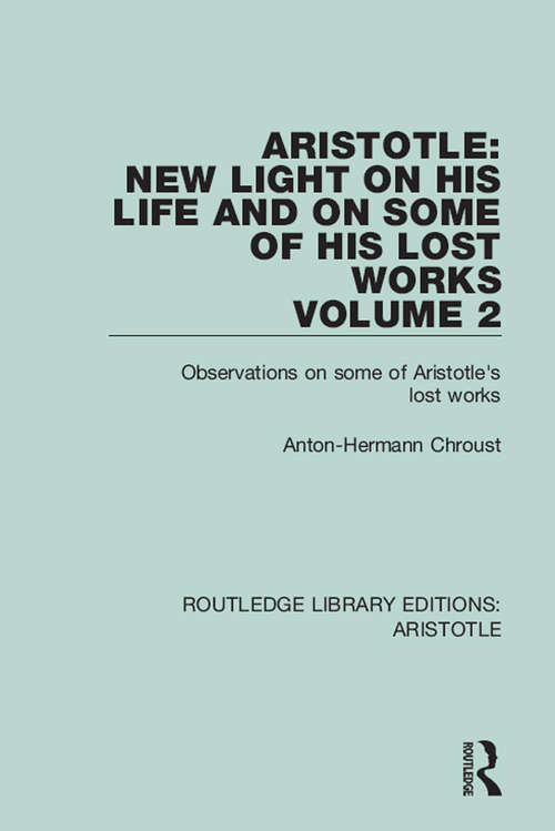 Book cover of Aristotle: Observations on Some of Aristotle's Lost Works (Routledge Library Editions: Aristotle #2)