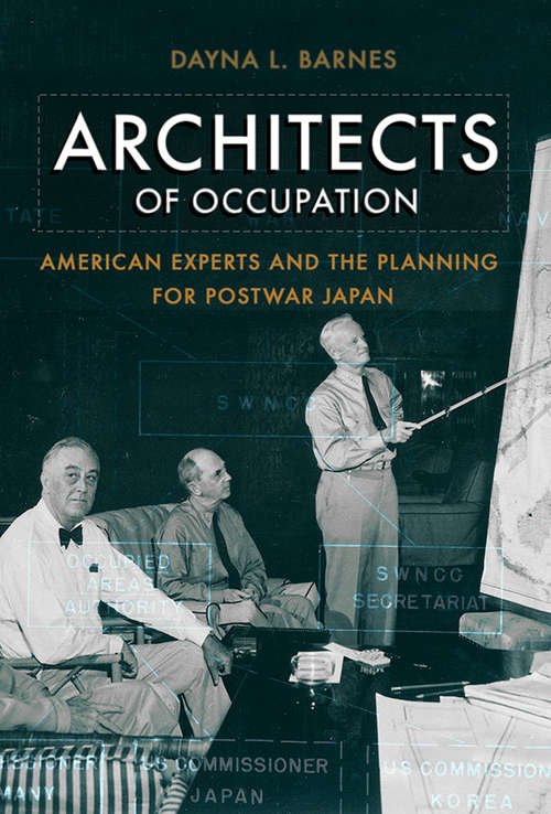 Book cover of Architects of Occupation: American Experts and Planning for Postwar Japan