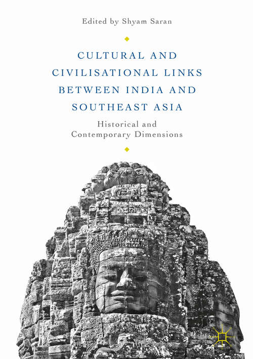 Book cover of Cultural and Civilisational Links between India and Southeast Asia: Historical and Contemporary Dimensions