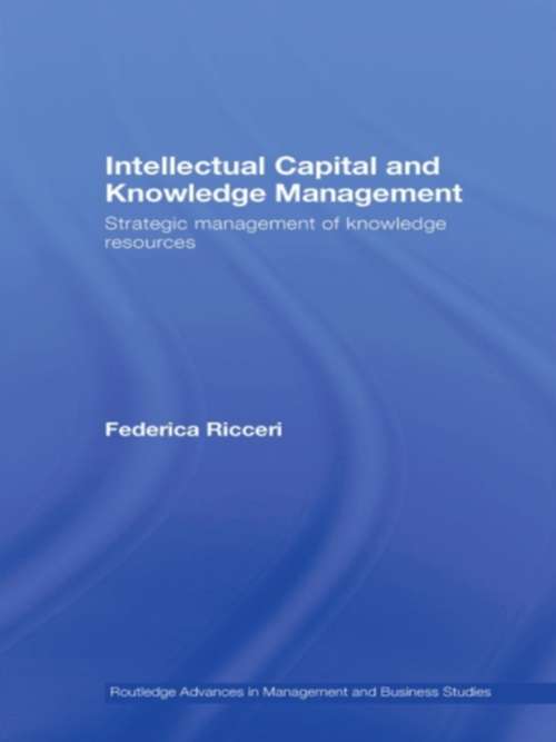 Book cover of Intellectual Capital and Knowledge Management: Strategic Management of Knowledge Resources (Routledge Advances In Management And Business Studies)