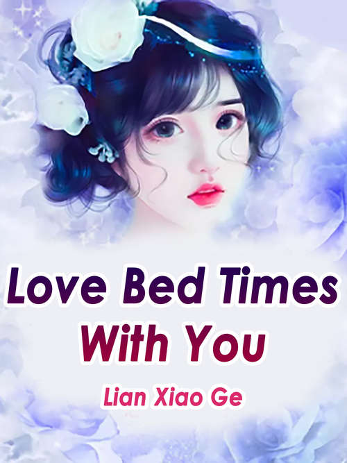 Book cover of Love Bed Times With You: Volume 1 (Volume 1 #1)