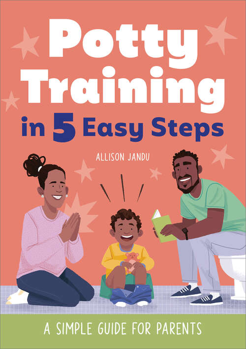 Book cover of Potty Training in 5 Easy Steps: A Simple Guide for Parents