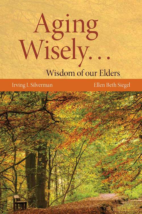 Book cover of Aging Wisely... Wisdom of Our Elders