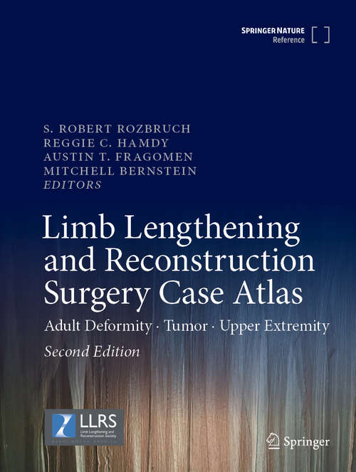 Book cover of Limb Lengthening and Reconstruction Surgery Case Atlas: Adult Deformity • Tumor • Upper Extremity (Second Edition 2024)