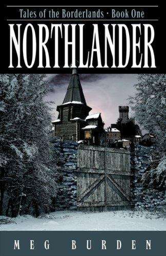 Book cover of Northlander (Tales of the Borderlands #1)