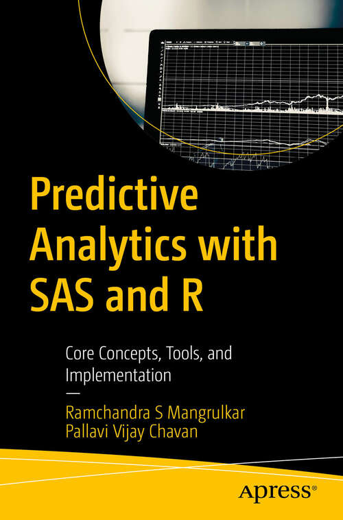 Book cover of Predictive Analytics with SAS and R: Core Concepts, Tools, and Implementation (First Edition)