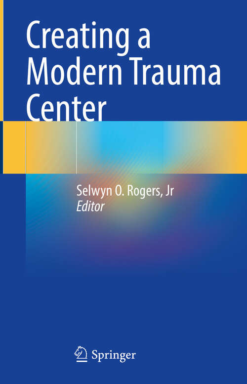 Book cover of Creating a Modern Trauma Center