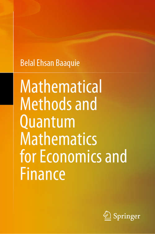Book cover of Mathematical Methods and Quantum Mathematics for Economics and Finance (1st ed. 2020)