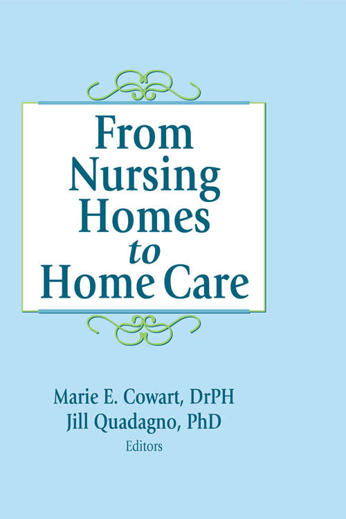 Book cover of From Nursing Homes to Home Care