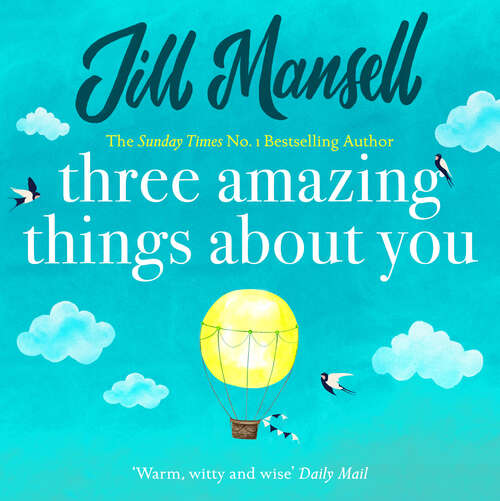 Book cover of Three Amazing Things About You: A touching novel about love, heartbreak and new beginnings