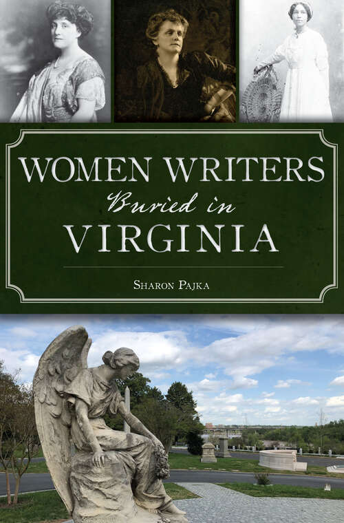 Book cover of Women Writers Buried in Virginia (American Heritage)