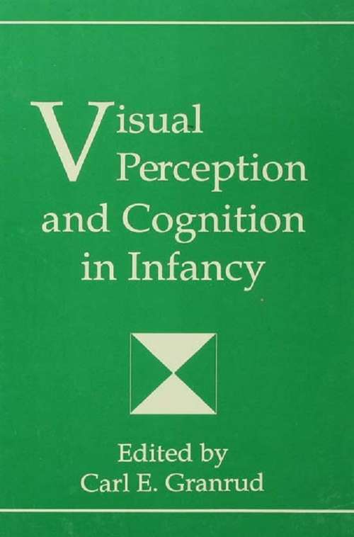 Book cover of Visual Perception and Cognition in infancy (Carnegie Mellon Symposia on Cognition Series)