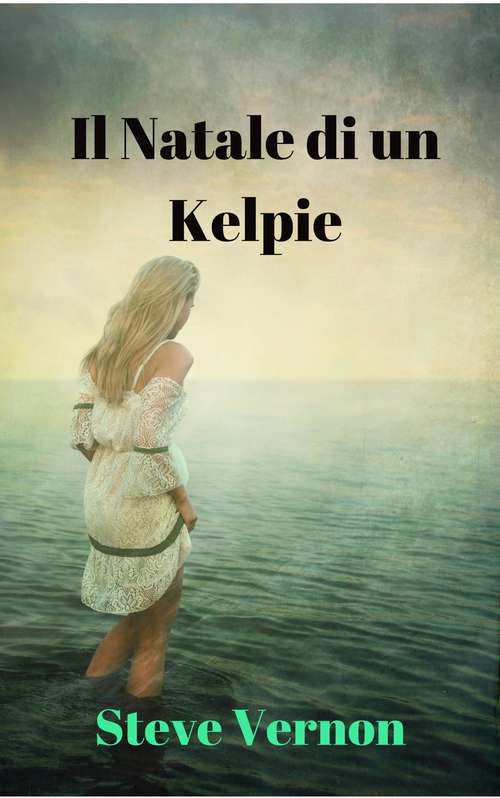 Book cover of Il Natale di un Kelpie