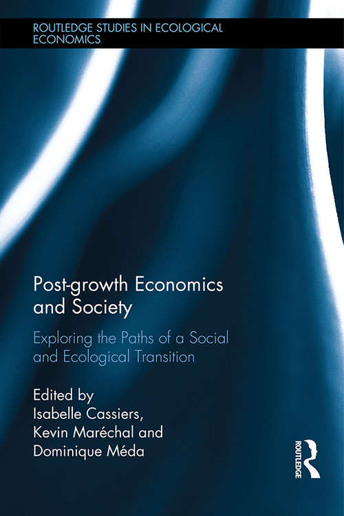 Book cover of Post-growth Economics and Society: Exploring the Paths of a Social and Ecological Transition (Routledge Studies in Ecological Economics)