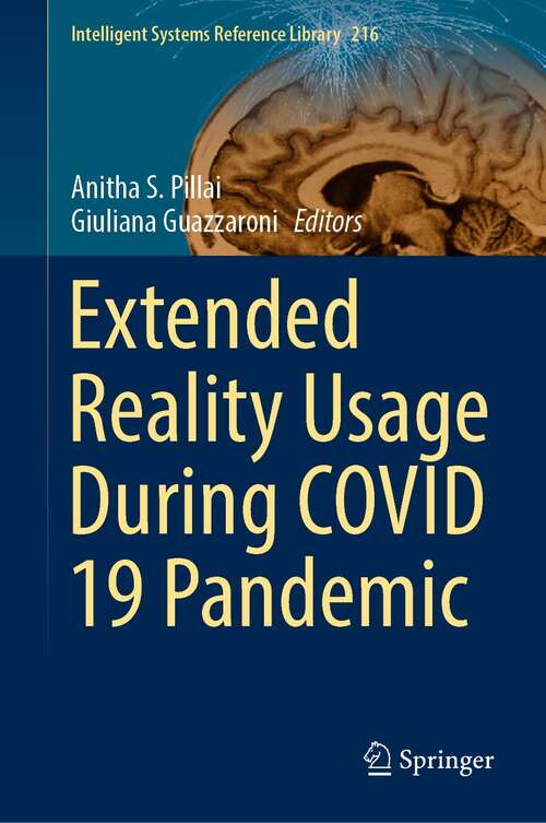 Book cover of Extended Reality Usage During COVID 19 Pandemic (1st ed. 2022) (Intelligent Systems Reference Library #216)