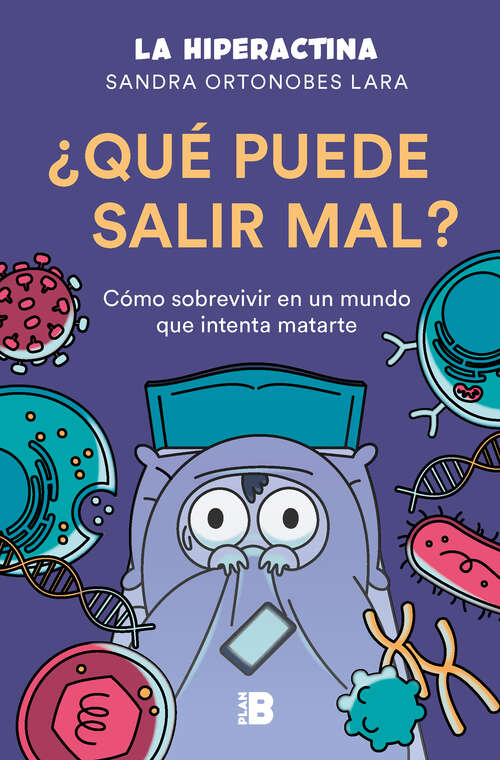 Book cover of ¿Qué puede salir mal?: Cómo sobrevivir a un mundo que intenta matarte