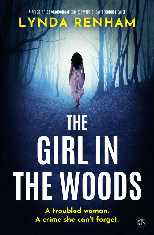 Book cover of The Girl in the Woods: A gripping psychological thriller with a jaw-dropping twist