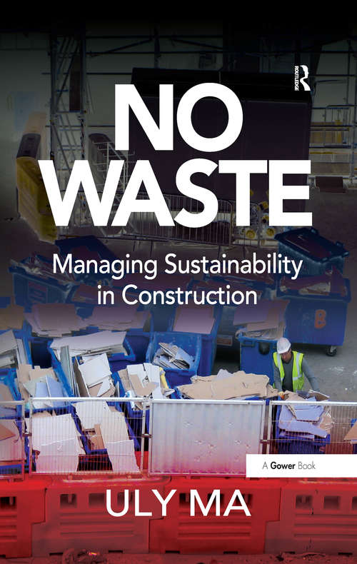 Book cover of No Waste: Managing Sustainability in Construction