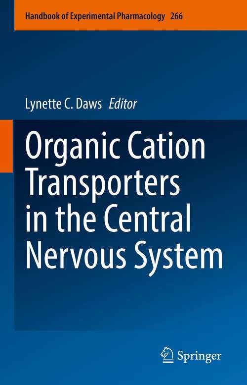 Book cover of Organic Cation Transporters in the Central Nervous System (1st ed. 2021) (Handbook of Experimental Pharmacology #266)