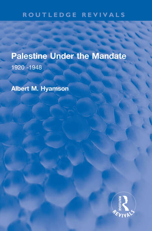 Book cover of Palestine Under the Mandate: 1920-1948 (Routledge Revivals)