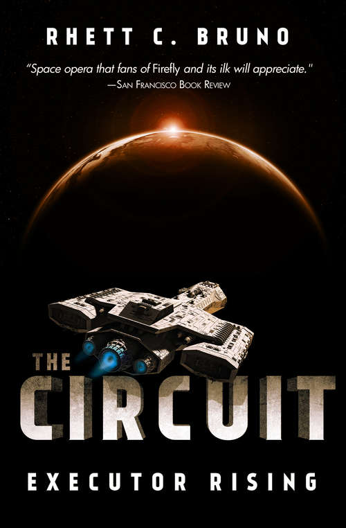 Book cover of The Circuit: Executor Rising (The Circuit #1)