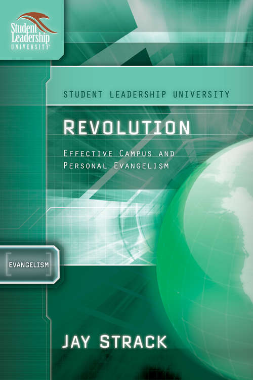 Book cover of Revolution: Effective Campus and Personal Evangelism (Student Leadership University Study Guide)