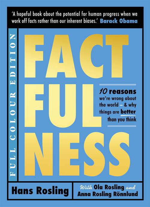 Book cover of Factfulness Illustrated: Ten Reasons We're Wrong About the World - Why Things are Better than You Think