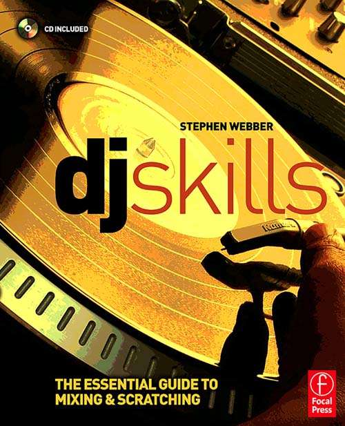 Book cover of DJ Skills: The essential guide to Mixing and Scratching